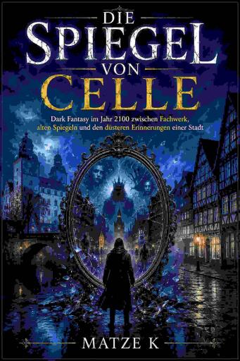 Portada del libro «Die Spiegel von Celle», de Matze K