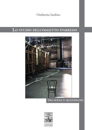 Lo studio dell'oggetto d'arredo tra scena e quotidiano