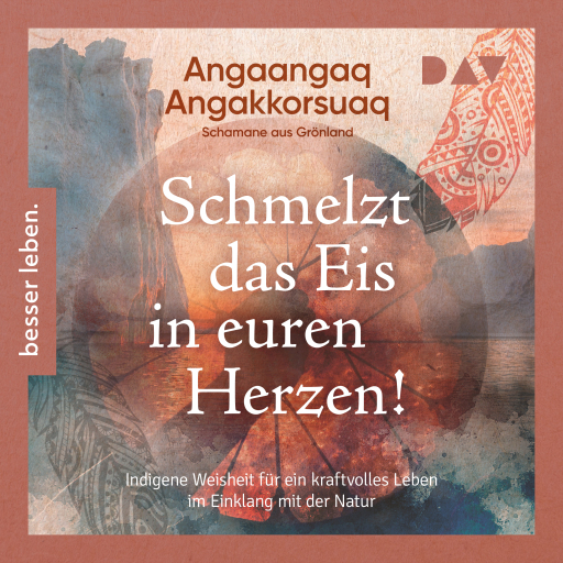 Portada del audiolibro «Schmelzt das Eis in euren Herzen!», de Angaangaq