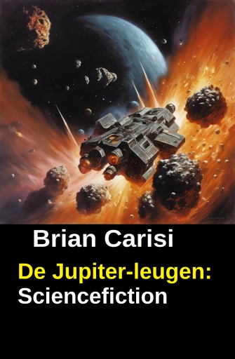 Portada del libro «De Jupiter-leugen: Sciencefiction», de Brian Carisi