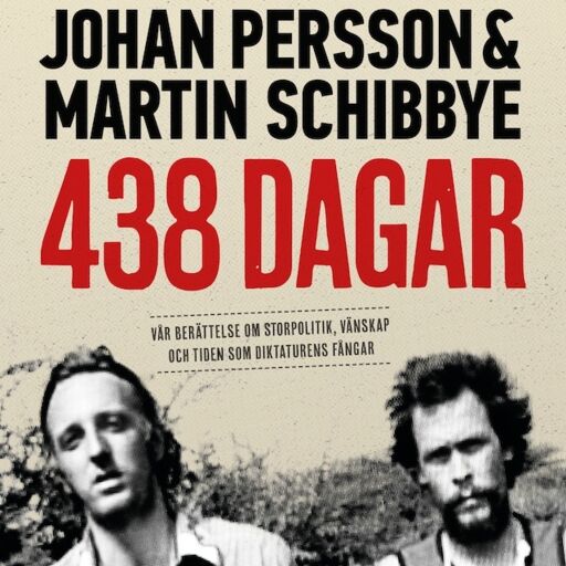 Portada del audiolibro «438 dagar», de Johan Persson, Martin Schibbye