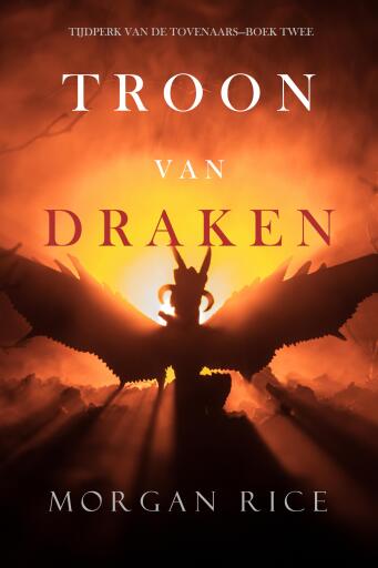 Portada del libro «Troon van Draken (Tijdperk van de Tovenaars—Boek Twee)», de Morgan Rice