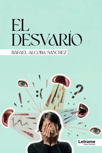 Portada del libro «El Desvarío», de Rafael Alcoba Sánchez