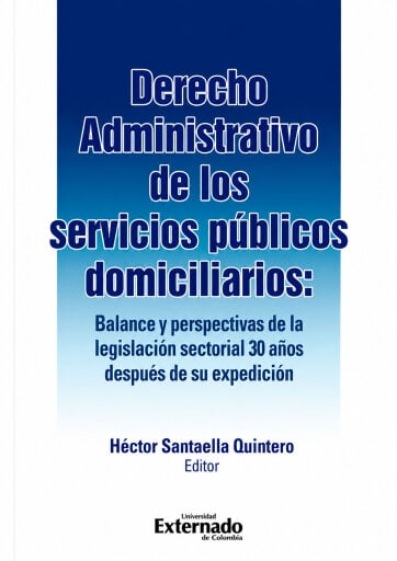 Derecho administrativo de los servicios públicos domiciliarios: