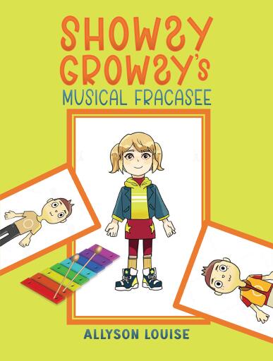 Portada del libro «Showsy Growsy's Musical Fracasee», de Allyson Louise