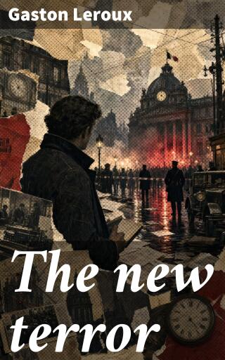 Portada del libro «The new terror», de Gastón Leroux