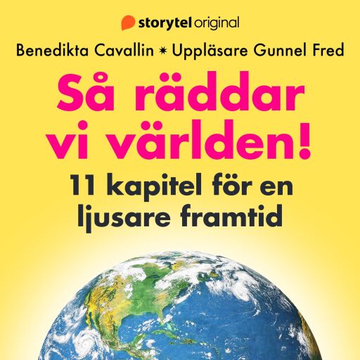 Portada del audiolibro «Så räddar vi världen», de Benedikta Cavallin