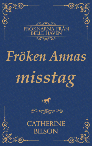 Portada del libro «Fröken Annas misstag», de Catherine Bilson