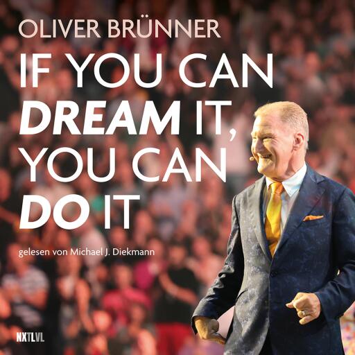 Portada del audiolibro «If you can dream it, you can do it», de Oliver Brünner