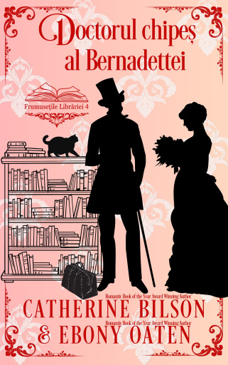 Portada del libro «Doctorul chipeș al Bernadettei», de Catherine Bilson, Ebony Oaten