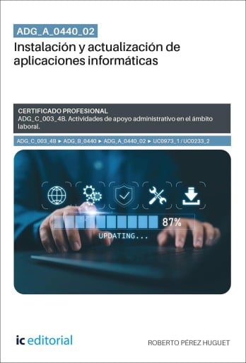 Portada del libro «ADG_A_0440_02. Instalación y actualización de aplicaciones informáticas», de Roberto Pérez Huguet