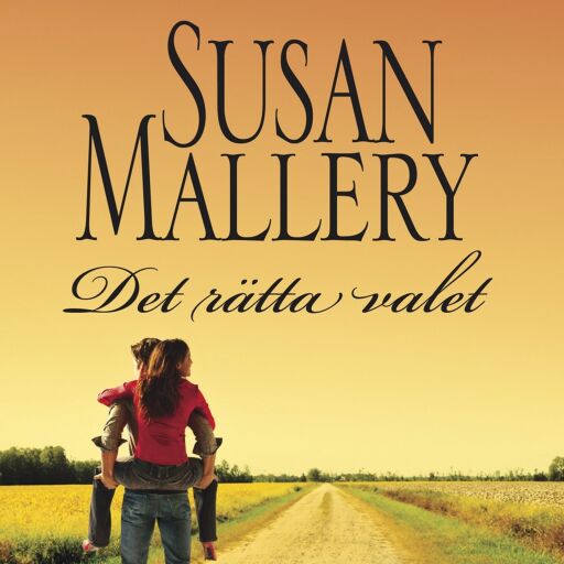 Portada del audiolibro «Det rätta valet», de Susan Mallery