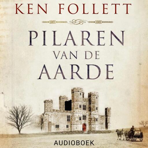 Portada del audiolibro «Pilaren van de aarde», de Ken Follett