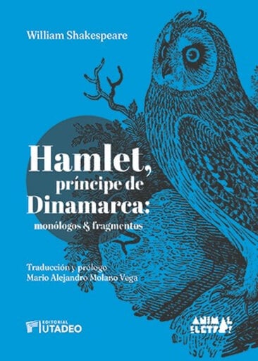 Portada del libro «Hamlet, príncipe de Dinamarca: monólogos y fragmentos», de William Shakespeare