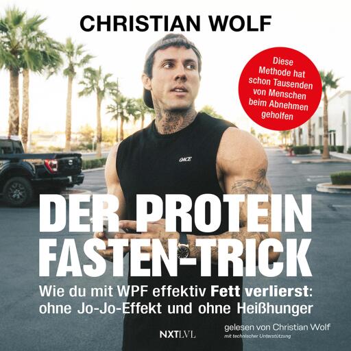 Portada del audiolibro «Der Protein-Fasten-Trick», de Christian Wolf