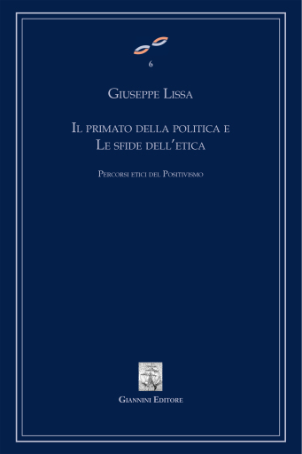 Il primato della politica e le sfide dell'etica. Percorsi etici del positivismo