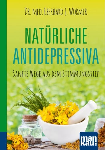 Portada del libro «Natürliche Antidepressiva. Kompakt-Ratgeber»