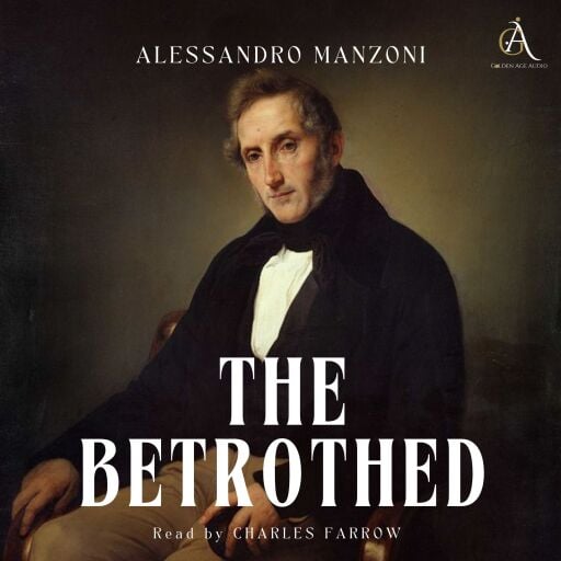 Portada del audiolibro «The Betrothed - Audiobook», de Alessandro Manzoni, Classic Audiobooks