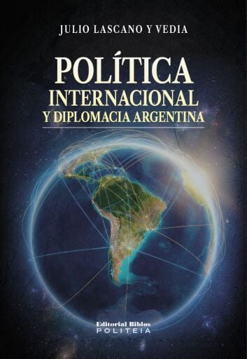 Portada del libro «Política internacional y diplomacia argentina», de Julio Lascano y Vedia
