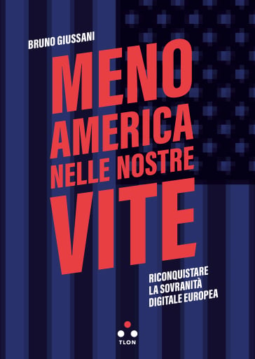 Portada del libro «Meno America nelle nostre vite», de Bruno Giussani