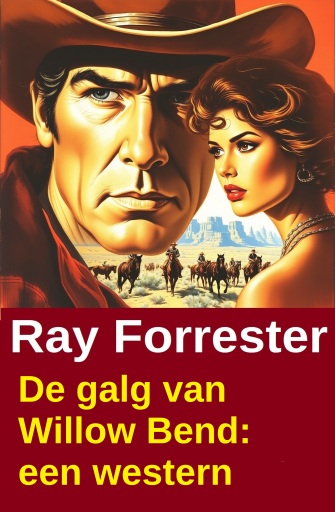 Portada del libro «De galg van Willow Bend: een western», de Ray Forrester