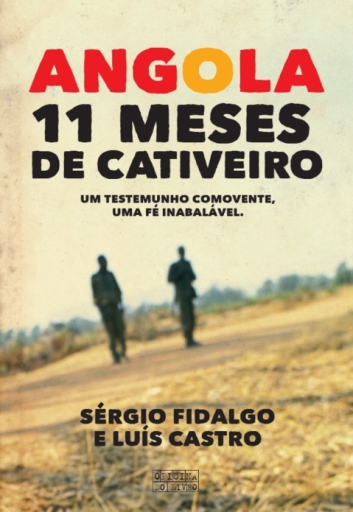 Angola - 11 meses de cativeiro