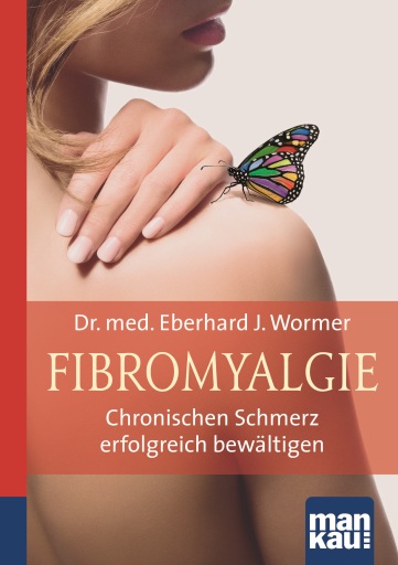 Portada del libro «Fibromyalgie. Kompakt-Ratgeber», de Eberhard J. Wormer