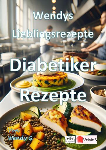 Portada del libro «Wendys Lieblingsrezepte - Diabetiker Rezepte», de Wendy G.