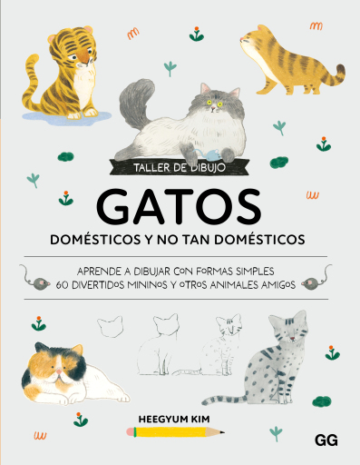 Portada del libro «Taller de dibujo: Gatos domésticos y no tan domésticos», de Heegyum Kim