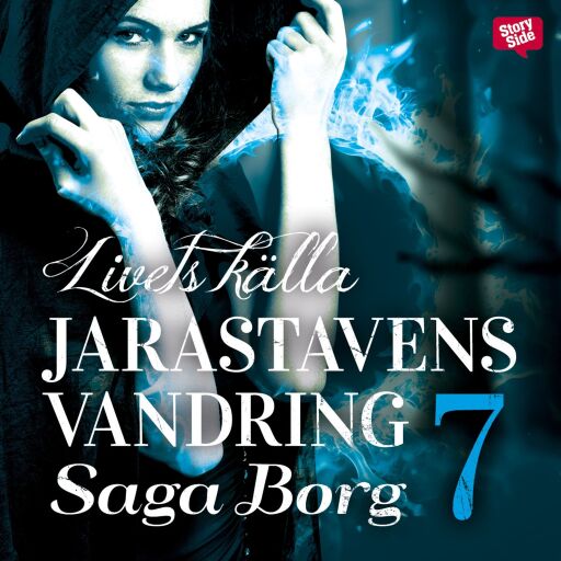 Portada del audiolibro «Jarastavens vandring 7 – Livets källa», de Saga Borg