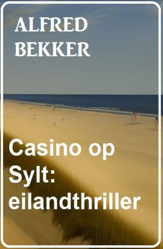 Portada del libro «Casino op Sylt: eilandthriller», de Alfred Bekker