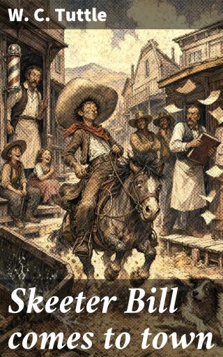 Portada del libro «Skeeter Bill comes to town», de W. C. Tuttle