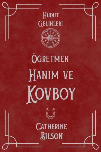 Portada del libro «Öğretmen Hanım ve Kovboy», de Catherine Bilson