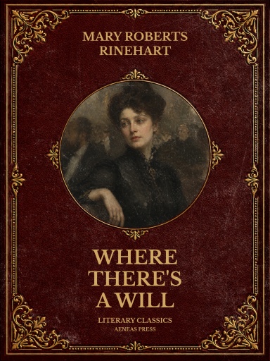 Portada del libro «Where There's a Will», de Mary Roberts Rinehart