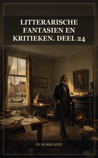 Litterarische fantasien en kritieken. Deel 24