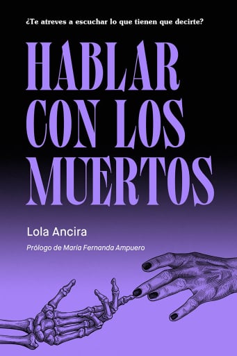 Portada del libro «Hablar con los muertos», de Lola Ancira