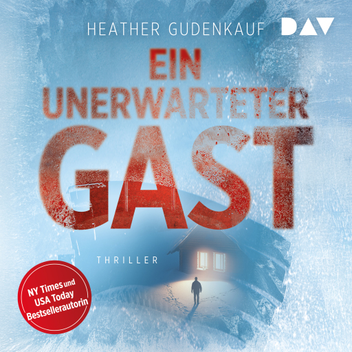 Portada del audiolibro «Ein unerwarteter Gast», de Heather Gudenkauf