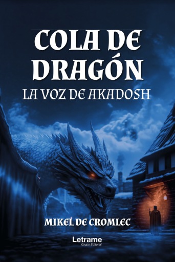 Portada del libro «Cola de Dragón», de Mikel de Cromlec