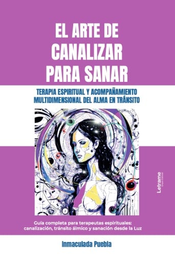 Portada del libro «El arte de canalizar para sanar», de Inmaculada Puebla