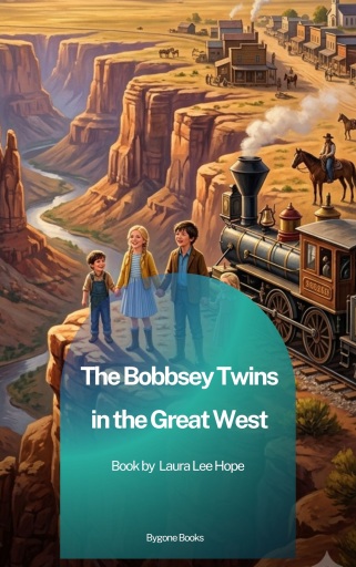 The Bobbsey Twins in the Great West