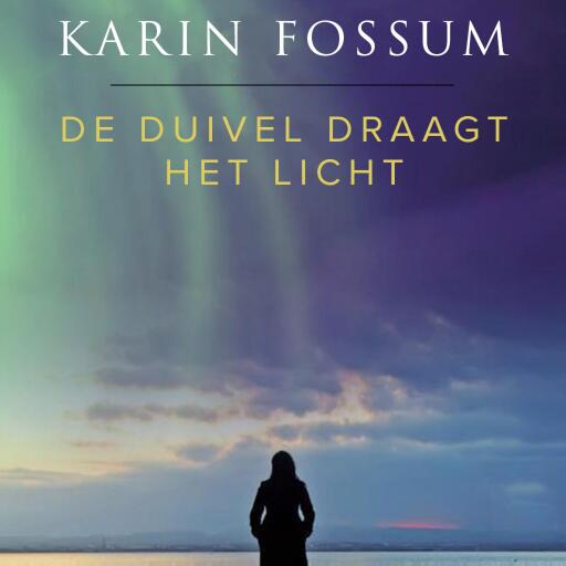 Portada del audiolibro «De duivel draagt het licht», de Karin Fossum