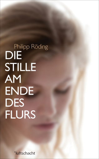 Portada del libro «Die Stille am Ende des Flurs», de Philipp Röding