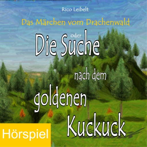 Portada del audiolibro «Die Suche nach dem goldenen Kuckuck», de Rico Leibelt