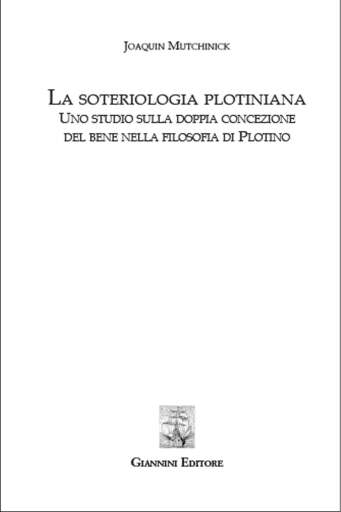 Portada del libro «La soteriologia plotiniana. Uno studio sulla doppia concezione del bene nella filosofia di Plotino», de Joaquin Mutchinick