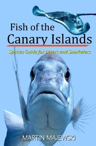 Portada del libro «Fish of the Canary Islands Species Guide for Divers and Snorkelers», de Martin Majewski