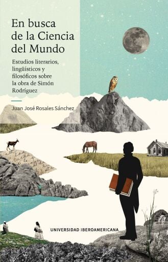 Portada del libro «En busca de la Ciencia del Mundo», de Juan José Rosales Sánchez