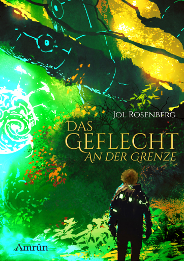 Portada del libro «Das Geflecht 1: An der Grenze», de Jol Rosenberg