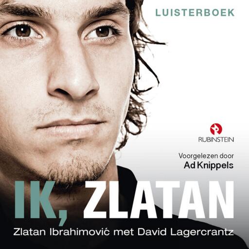 Portada del audiolibro «Ik, Zlatan», de Zlatan Ibrahimovic, David Lagercrantz