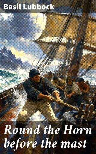 Portada del libro «Round the Horn before the mast», de Basil Lubbock