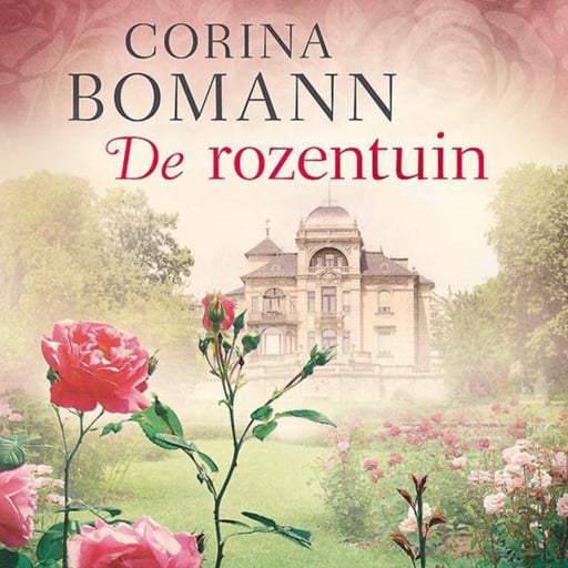 Portada del audiolibro «De rozentuin», de Corina Bomann